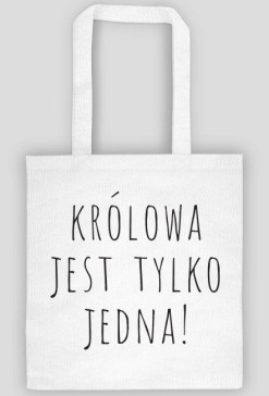 Królowa jest tylko jedna!