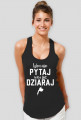 Koszulka Weź nie pytaj, weź się dziaraj!