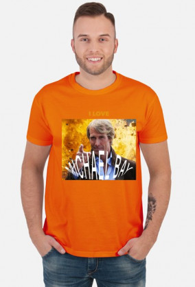 I LOVE MICHAEL BAY T-SHIRT