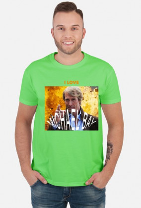 I LOVE MICHAEL BAY T-SHIRT