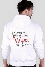 Bluza dla najlepszego Wujka Antosia