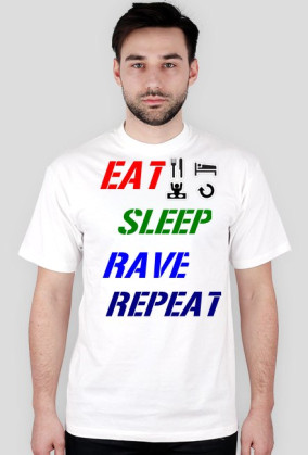 Eat Sleep Rave Repeat