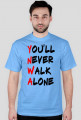 You'll Never Walk Alone