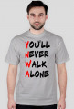 You'll Never Walk Alone