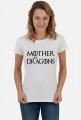 Mother of Dragon Gra o tron koszulka damska biała