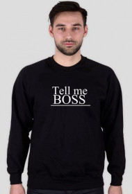 Bluza tell me boss