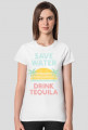 Save water drink Tequila - Royal Street - damska