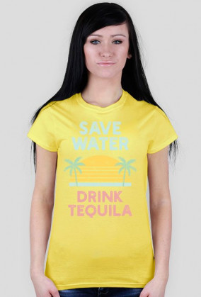 Save water drink Tequila - Royal Street - damska