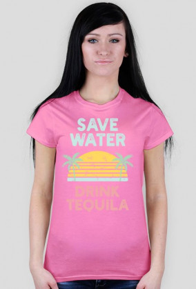 Save water drink Tequila - Royal Street - damska