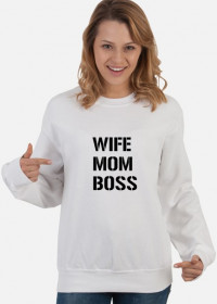 Wife Mom Boss BLUZA Women