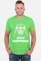 Sith Happens Darth Vader Star Wars koszulka