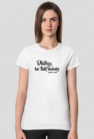 Dlatego, bo tak mówię