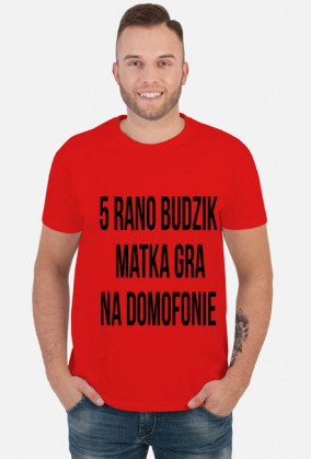 T-shirt "5 RANO BUDZIK"