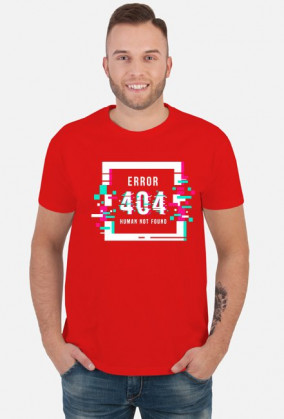 Pixel Art - Napis Error 404 Human not found - glitch - glicz - męska koszulka