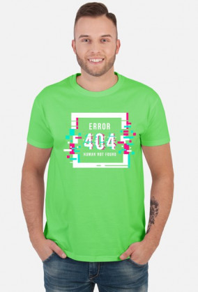 Pixel Art - Napis Error 404 Human not found - glitch - glicz - męska koszulka