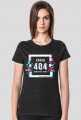 Pixel Art - Napis Error 404 Human not found - glitch - glicz - damska koszulka