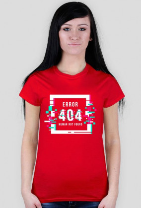 Pixel Art - Napis Error 404 Human not found - glitch - glicz - damska koszulka