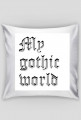 poduszka My gothic world