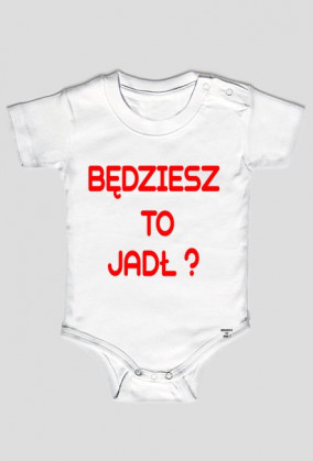 BĘDZIESZ TO JADŁ?