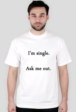 Ask me out.