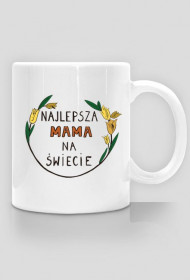 Kubek "Najlepsza Mama Na Świecie" PROMOCJA!!!
