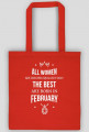 Urodzony w urodziny - All Women are equal but only the best are born in February - Luty - idealne na prezent - torba