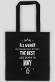 Urodzony w urodziny - All Women are equal but only the best are born in May - Maj - idealne na prezent - torba