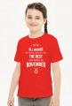 Urodzony w urodziny - All Women are equal but only the best are born in November - Listopad - idealne na prezent - koszulka dziewczynka
