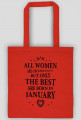 Urodzony w urodziny - czarny napis retro - All Women are created equal but only the best are born in January - Styczeń - idealne na prezent - torba