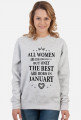 Urodzony w urodziny - czarny napis retro - All Women are created equal but only the best are born in January - Styczeń - idealne na prezent - bluza damska