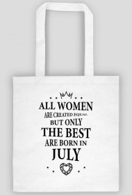 Urodzony w urodziny - czarny napis retro - All Women are created equal but only the best are born in July - Lipiec - idealne na prezent - torba