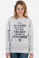 Urodzony w urodziny - czarny napis retro - All Women are created equal but only the best are born in November - Listopad - idealne na prezent - bluza damska
