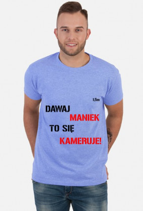 Dawaj Maniek koszulka