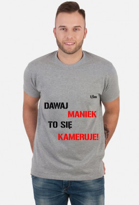 Dawaj Maniek koszulka