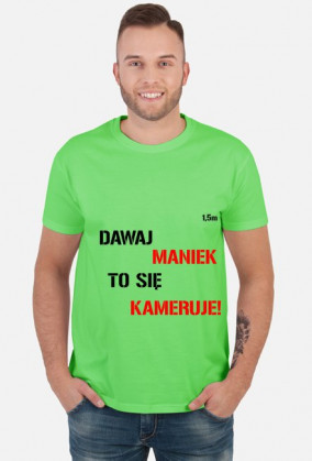 Dawaj Maniek koszulka