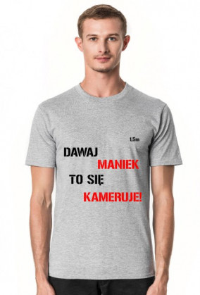 Dawaj Maniek koszulka