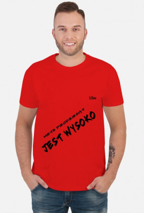 Jest Wysoko koszulka