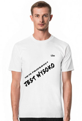 Jest Wysoko koszulka