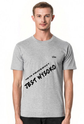 Jest Wysoko koszulka