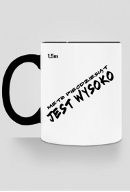 Jest Wysoko kubek