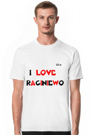 I LOVE RACINIEWO koszulka