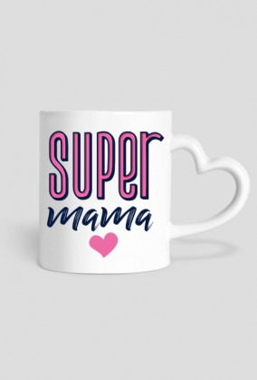 Kubek serce dla mamy, na dzień matki - super mama. Na prezent.