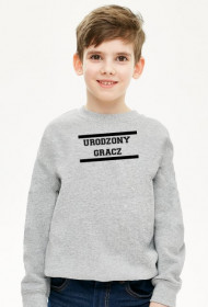 Bluza idealna dla Synka " Urodzony Gracz "