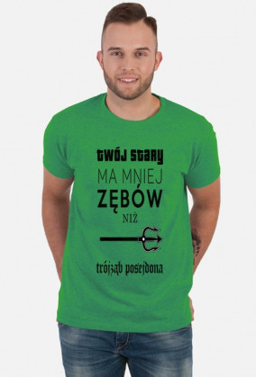 T-shirt "TWÓJ STARY POSEJDON"