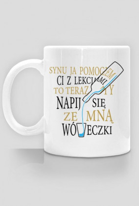 Urodzony w urodziny - Synu pomogłem ci z lekcjami napij się ze mną - idealne na prezent dla taty na dzień ojca i urodziny - kubek