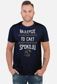 Urodzony w urodziny - Nosacz - Najlepsze to dzień spokoju - idealne na prezent dla taty na dzień ojca i urodziny - koszulka męska