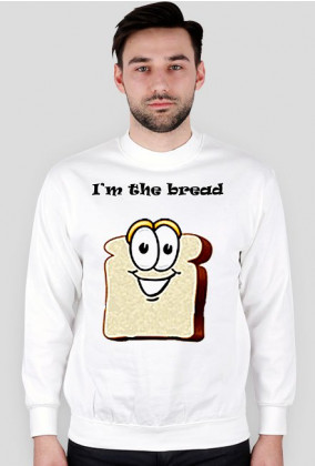 I'm the bread