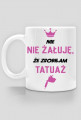 Kubek "Nie, nie żałuję, że zrobiłam tatuaż"