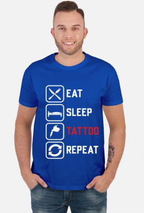 Koszulka Męska"Eat,Sleep,Tattoo,Repeat"