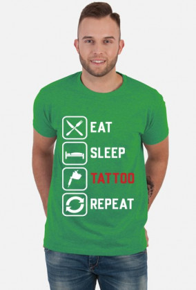 Koszulka Męska"Eat,Sleep,Tattoo,Repeat"
